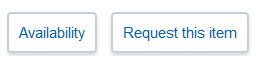 Images of buttons labelled "Availability" and "Request this item"